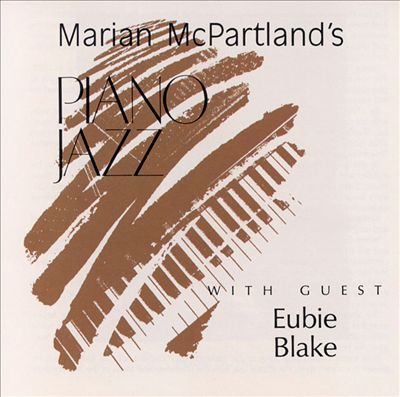 Marian McPartland's Piano Jazz with Guest Eubie Blake