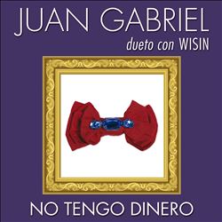 Album herunterladen Juan Gabriel - No Tengo Dinero