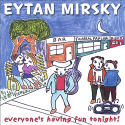 télécharger l'album Eytan Mirsky - Everyones Having Fun Tonight