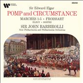 Sir Edward Elgar: Pomp and Circumstance Marches 1-5; Froissart; Elegy; Sospiri
