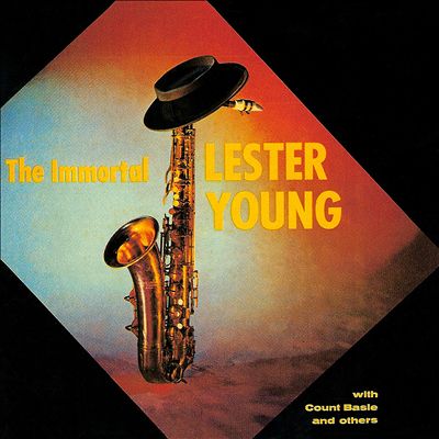 The Immortal Lester Young [Savoy]