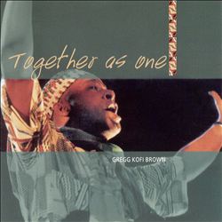 descargar álbum Gregg Kofi Brown - Together As One