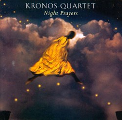 télécharger l'album Kronos Quartet - Night Prayers
