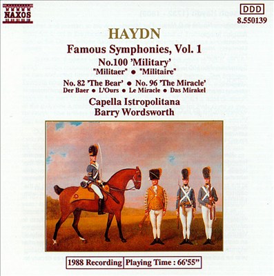 Haydn: Famous Symphonies, Vol. 1 - No. 100 'Military', No. 82 'The Bear', No. 96 'The Miracle'