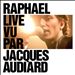 Live Vu par Jacques Audiard