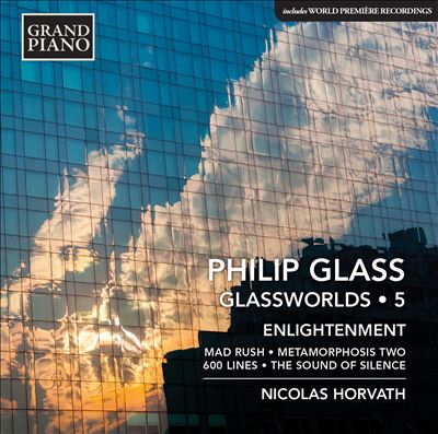 Philip Glass: Glassworlds, Vol. 5 - Enlightenment