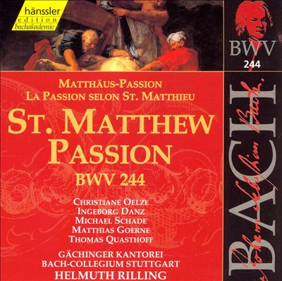 St. Matthew Passion (Matthäuspassion), for soloists, double chorus & double orchestra, BWV 244 (BC D3b)