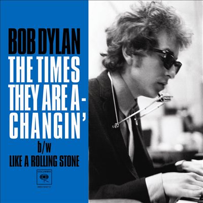 The Times They Are A-Changin'/Like a Rolling Stone
