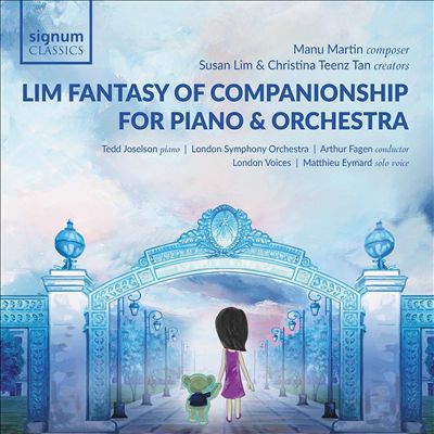 Manu Martin: Lim Fantasy of Companionship for Piano & Orchestra