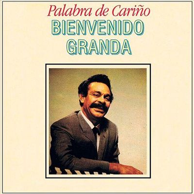 Bienvenido Granda - Palabra de Cariño Album Reviews, Songs & More