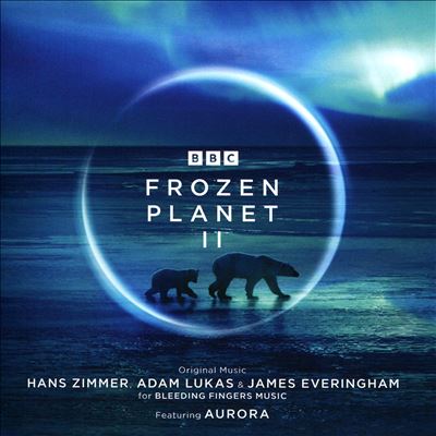 Frozen Planet II [Original Television Soundtrack]