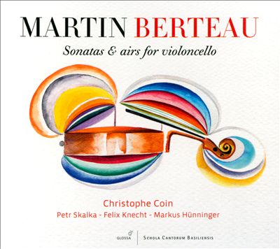 Martin Berteau: Sonatas & Airs for Violoncello