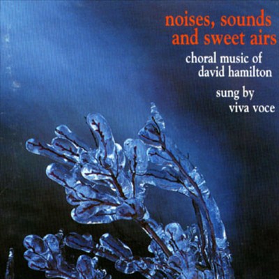 Noises, Sounds And Sweet Airs