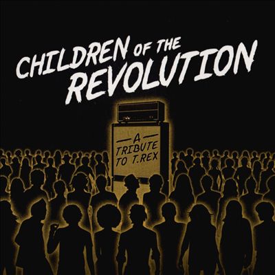 Children of the Revolution: A Tribute To T. Rex