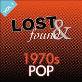 Lost & Found: 1970's Pop, Vol. 1