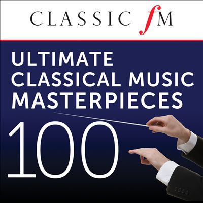 100 Ultimate Classical Music Masterpieces