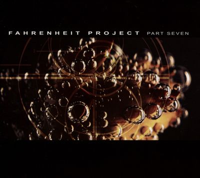Fahrenheit Project, Pt. 7