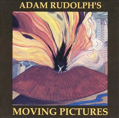 Adam Rudolph's Moving Pictures