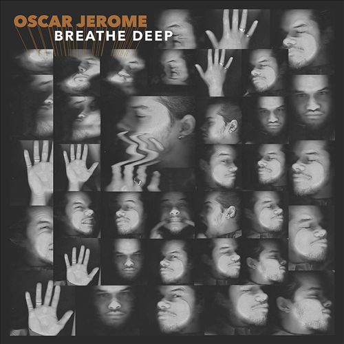 Oscar Jerome - Breathe Deep