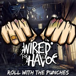 télécharger l'album Wired For Havoc - Roll With The Punches