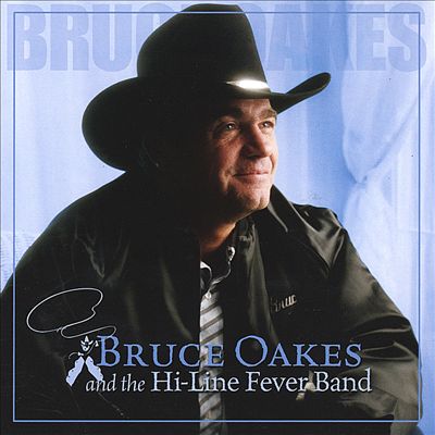 Bruce Oakes & The Hi Line Fever Band