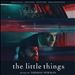 The Little Things [Original Motion Picture Soundtrack]