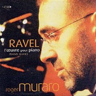 Ravel: L'Oeuvres pour Piano (muraro) [European Import]