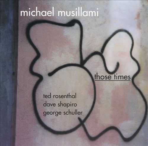 Michael Musillami - Those Times