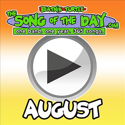 The Song of the Day.com: August