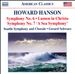 Howard Hanson: Symphony Nos. 6 & 7 "A Sea Symphony"; Lumen in Christo