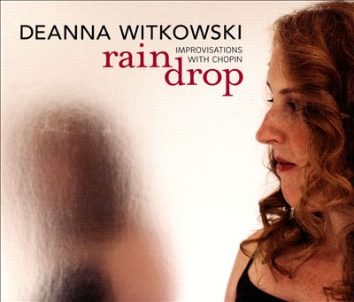 Rain Drop: Improvisations With Chopin