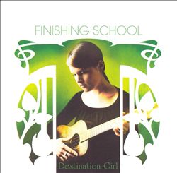 lataa albumi Finishing School - Destination Girl