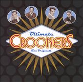 Ultimate Crooners: The Original