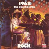 Classic Rock: 1968 - The Beat Goes On