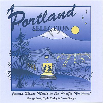 A Portland Selection, Vol. 1: Contra Dance Music in the Pacific Northwest