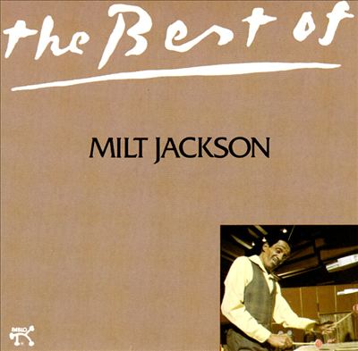 The Best of Milt Jackson [Pablo]