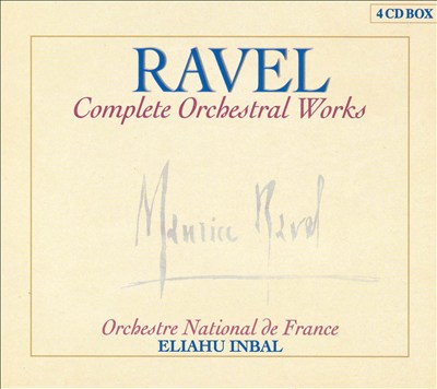 Maurice Ravel: Complete Orchestral Works