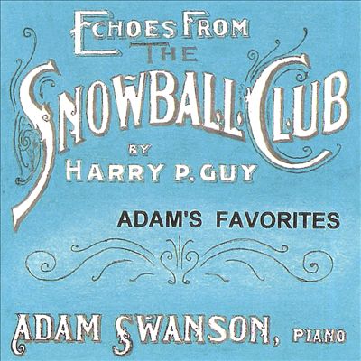 Echoes from the Snowball Club (Adam's Favorites)
