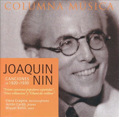 Joaquin Nin: Canciones de 1920 y 1930
