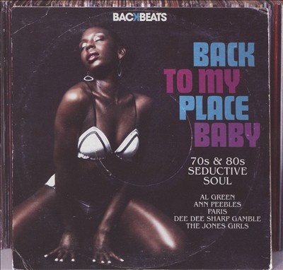 Back to My Place Baby: '70s and '80s Seductive Soul