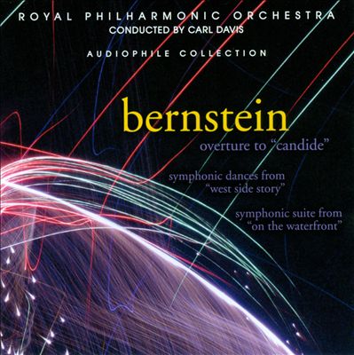 Bernstein: Overture to Candide; Symphonic Dances from West Side Story; Symphonic Suite from On the Waterfront