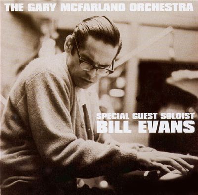 The Gary McFarland Orchestra: Special Guest Soloist Bill Evans