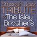 Smooth Jazz Tribute To The Isley Brothers