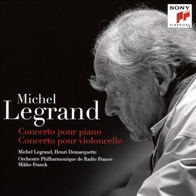 Michel Legrand: Concerto pour piano; Concerto pour violoncelle