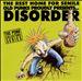 The Rest Home for the Senile Old Punks Proudly Presents...Disorder