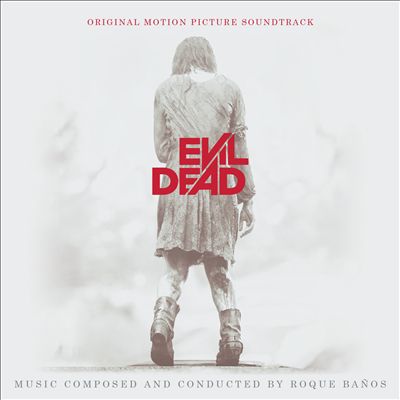 Evil Dead [Original Motion Picture Soundtrack 2013]