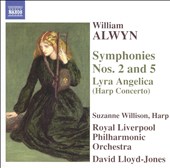 William Alwyn: Symphonies Nos. 2 & 5; Lyra Angelica (Harp Concerto)