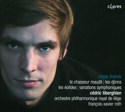 César Franck: Le Chasseur maudit; Les Djinns; Les Éolides; Variations symphoniques