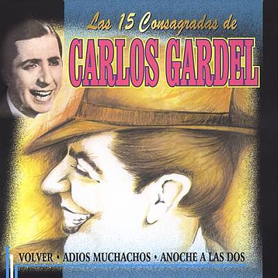 15 Consagradas de Carlos Gardel