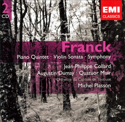 Franck: Piano Quintet; Violin Sonata; Symphony